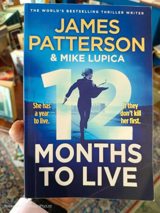 12 Months to Live by James Patterson & Mike Lupica - Bookworm Fantasy