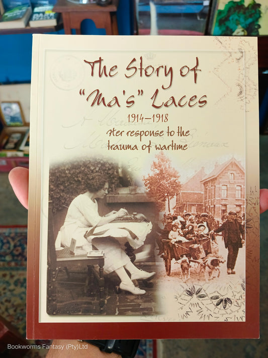 The Story of Ma's Laces by Yvonne Brooksbank-Lienaux