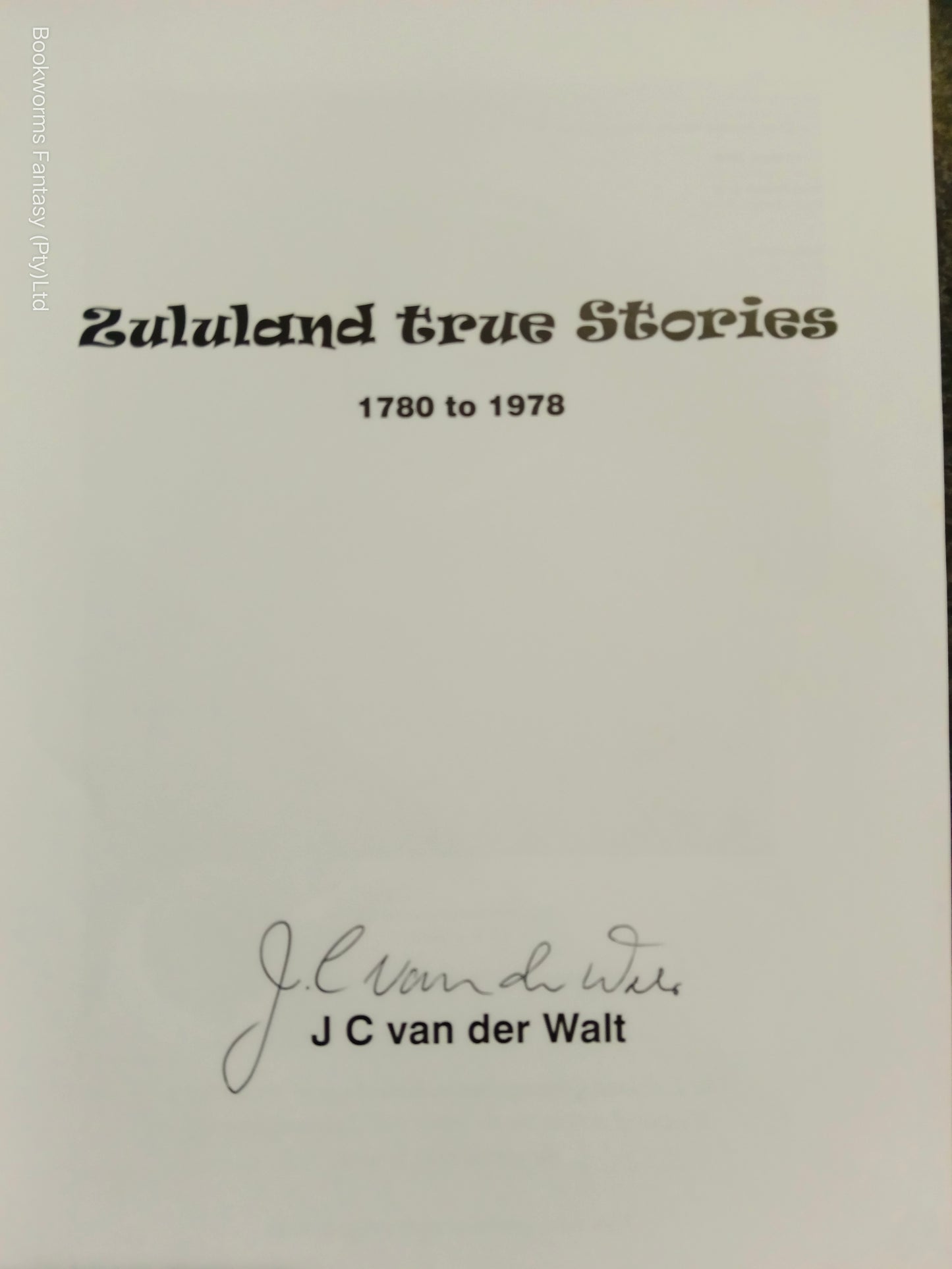 Zululand True Stories by J.C. van der Walt (SIGNED)