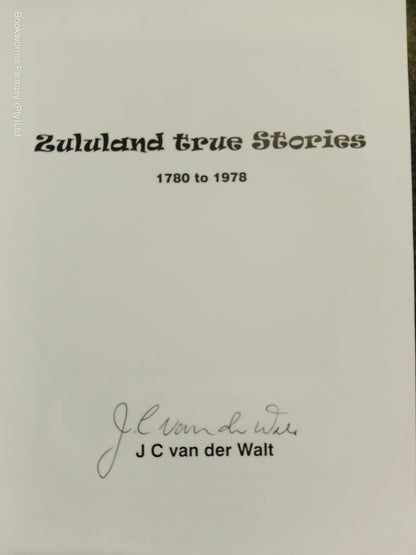 Zululand True Stories by J.C. van der Walt (SIGNED)