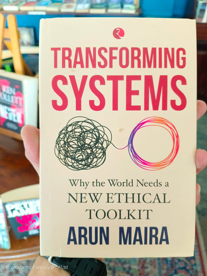 Transforming Systems by Arun Maira