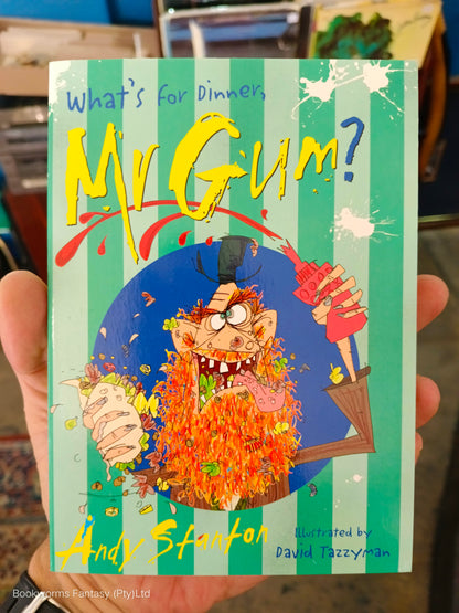 What's for Dinner, Mr Gum? by Andy Stanton