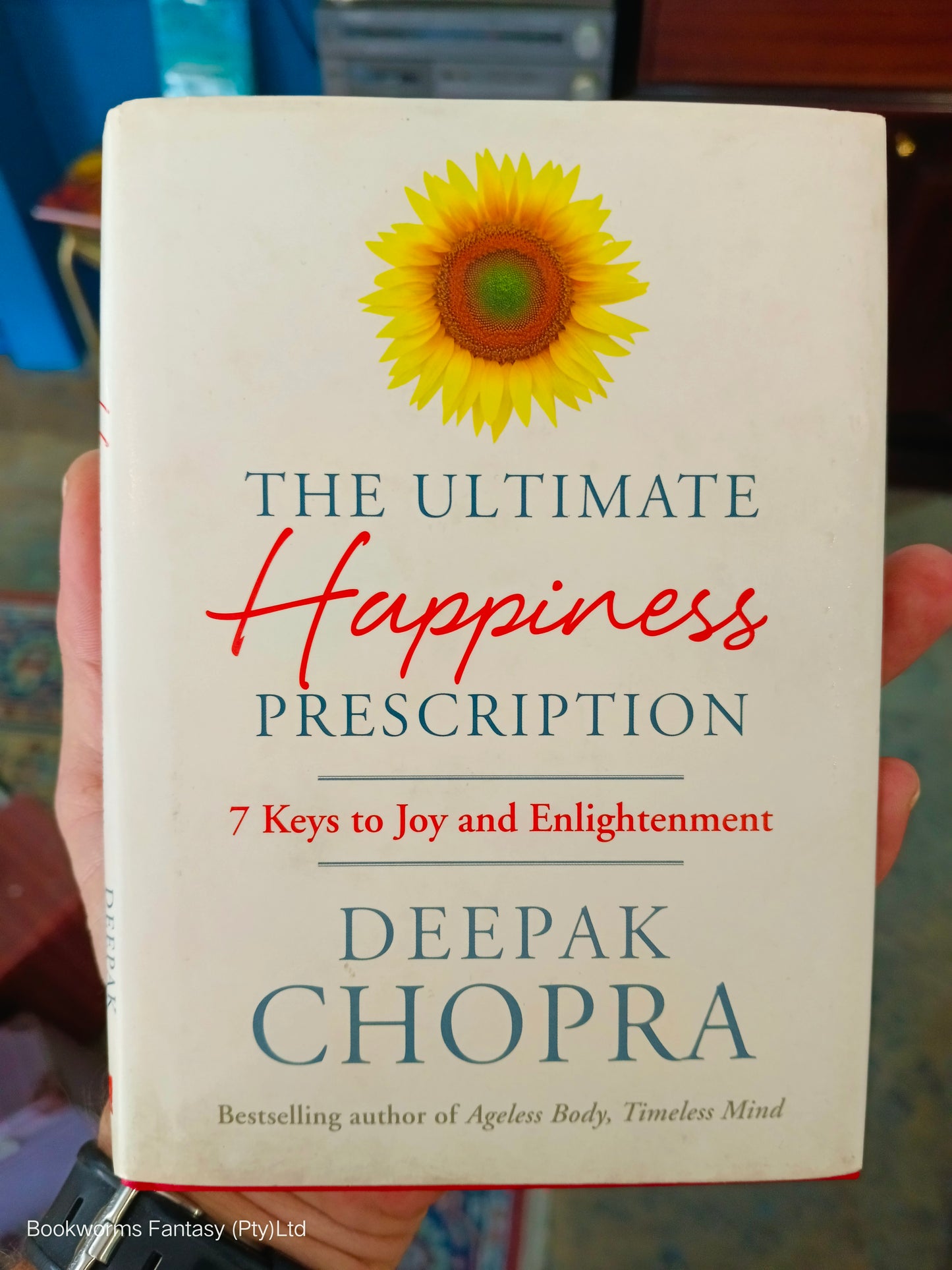 The Ultimate Happiness Prescription by Deepak Chopra