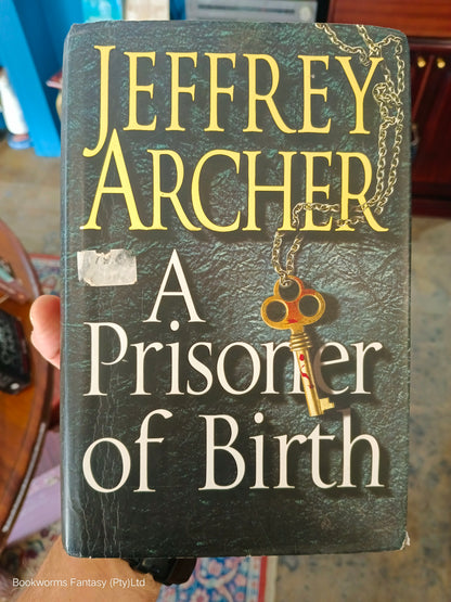 A Prisoner of Birth by Jeffrey Archer