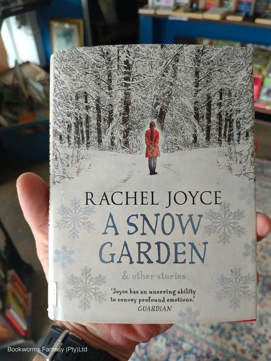 A Snow Garden and Other Stories by Rachel Joyce