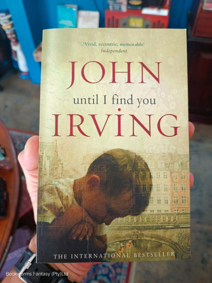 Until I Find You by John Irving