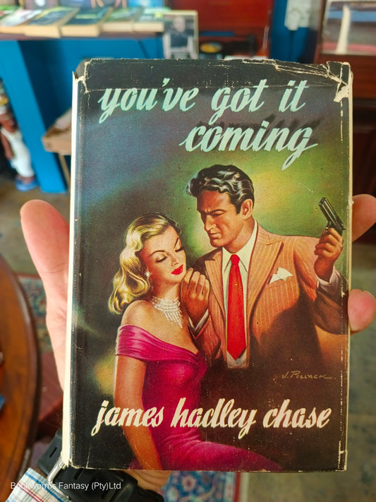 You've Got It Coming by James Hadley Chase (FIRST EDITION)