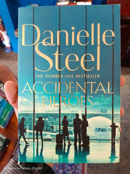 Accidental Heroes by Danielle Steel