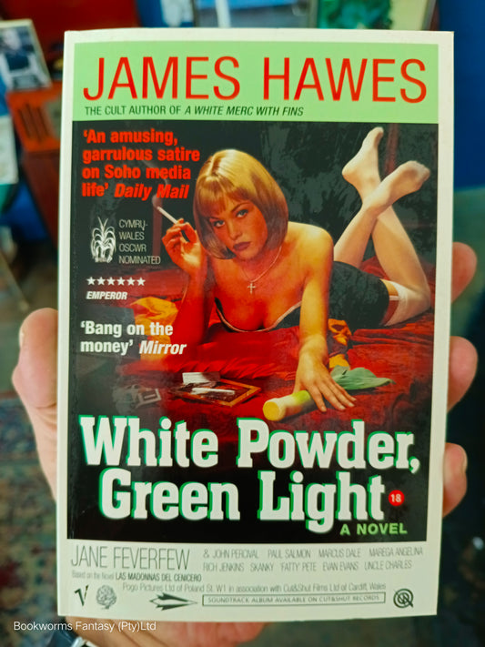 White Powder, Green Light by James Hawes