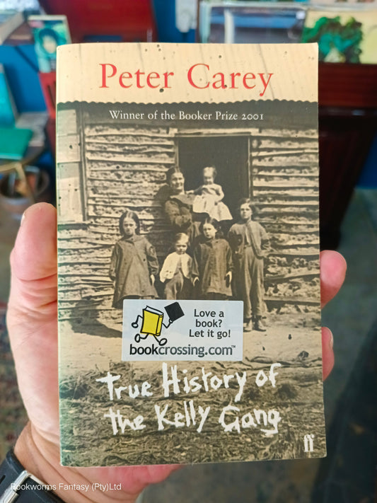 True History of the Kelly Gang by Peter Carey