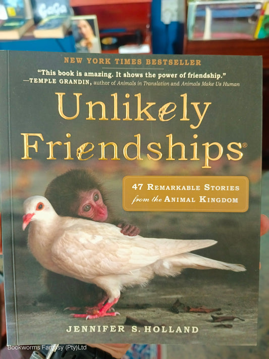 Unlikely Friendships by Jennifer S. Holland