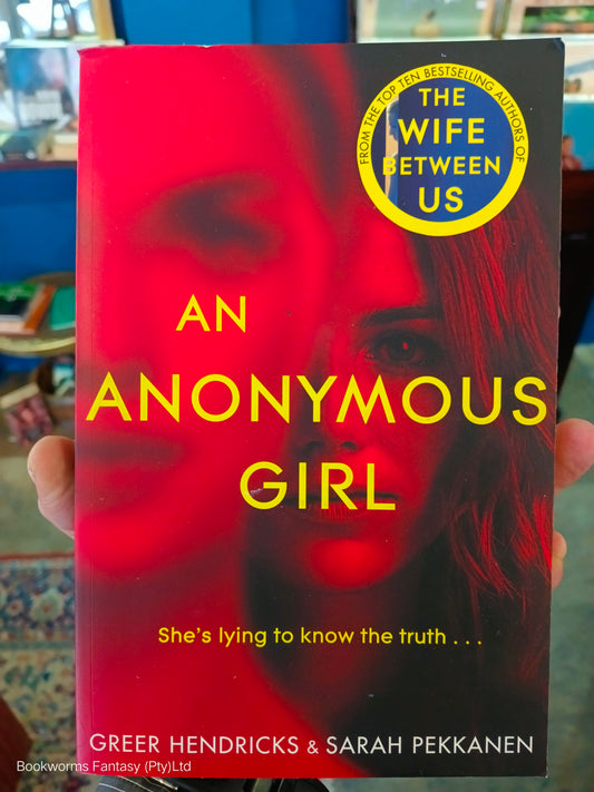 An Anonymous Girl by Greer Hendricks & Sarah Pekkanen