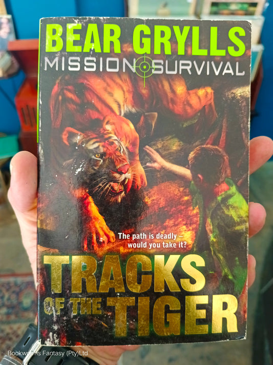 Tracks of the Tiger by Bear Grylls