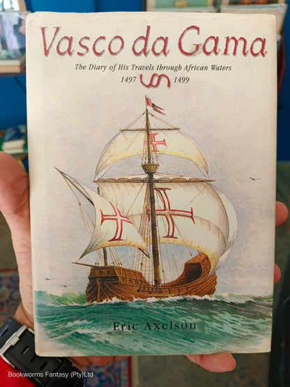 Vasco Da Gama by Eric Axelson