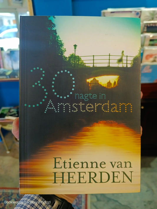 30 Nagte in Amsterdam deur Etienne van Heerden