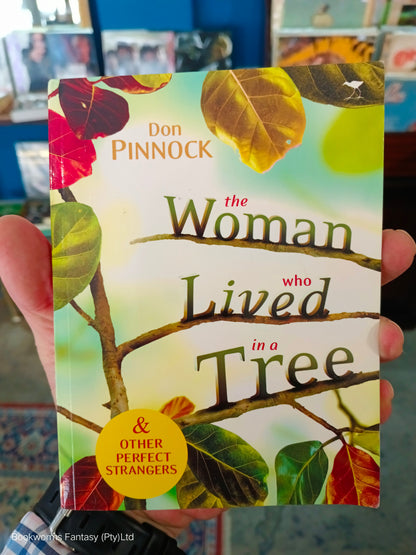 The Woman Who Lived in a Tree by Don Pinnock