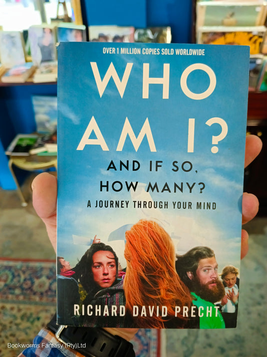 Who Am I? And If So How Many? by Richard David Precht