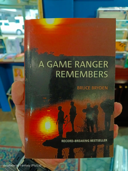 A Game Ranger Remembers by Bruce Bryden