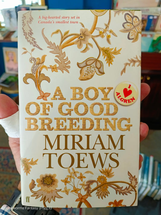 A Boy of Good Breeding by Miriam Toews