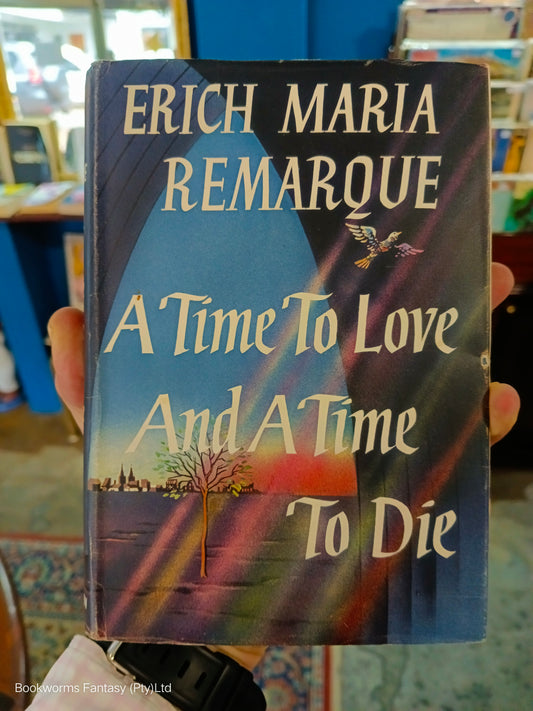 A Time to Love and a Time to Die by Erich Maria Remarque