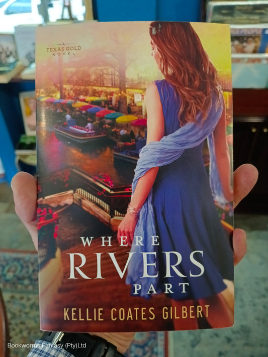 Where Rivers Part by Kellie Coates Gilbert