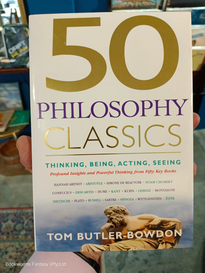 50 Philosophy Classics by Tom Butler-Bowdon