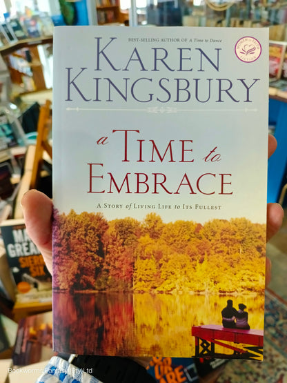 A Time to Embrace by Karen Kingsbury