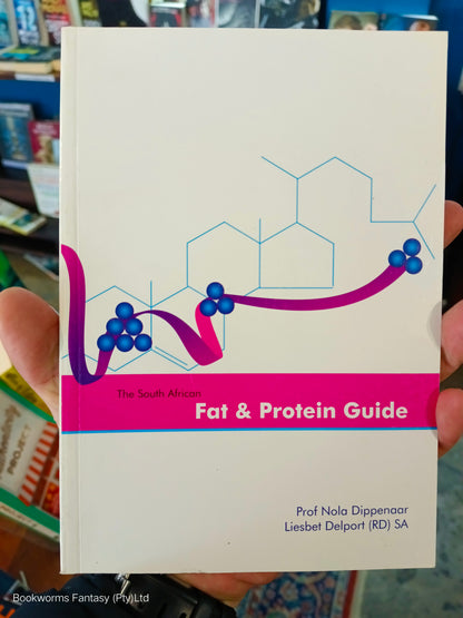 The South African Fat & Protein Guide by Nola Dippenaar