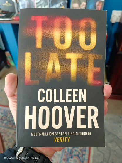 Too Late by Colleen Hoover