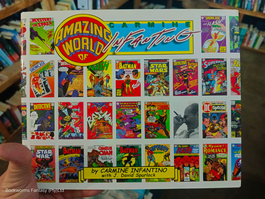 Amazing World of Carmine Infantino by Carmine Infantino & J David Spurlock