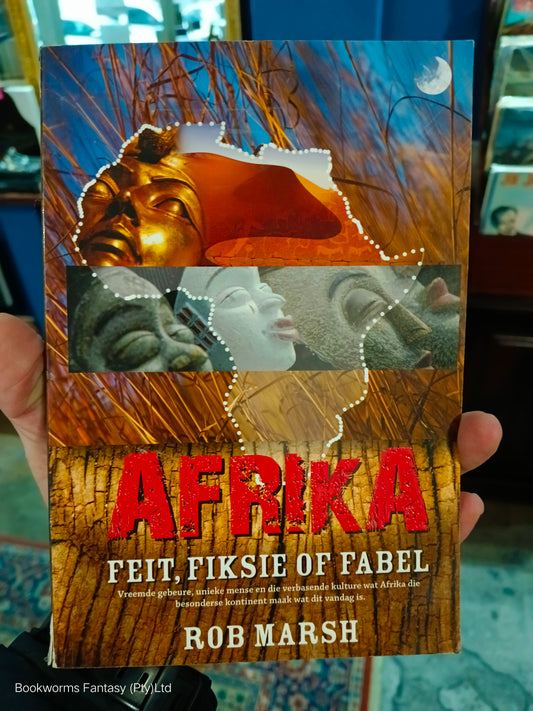 Afrika: Fiksie, Feit of Fabel deur Rob Marsh