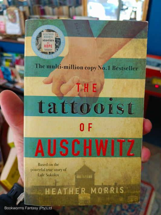 The Tattooist of Auschwitz by Heather Morris