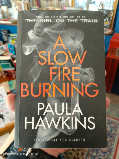 A Slow Fire Burning by Paula Hawkins