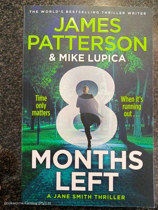 8 Months Left by James Patterson & Mike Lupica