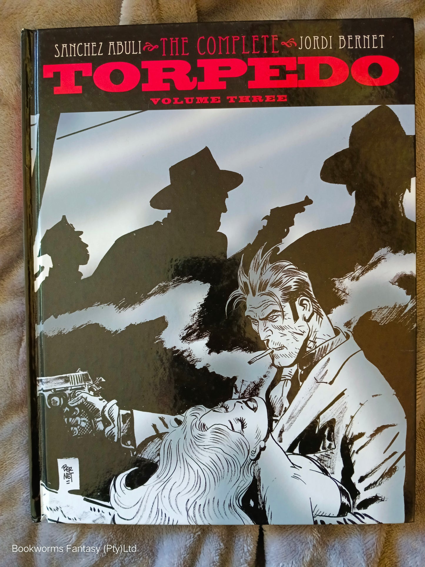 Torpedo: Volume 3 by Enrique Sánchez Abulí & Jordi Bernet