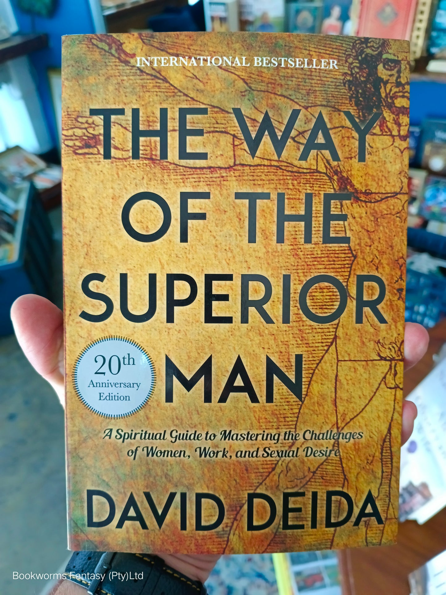 The Way of the Superior Man by David Deida