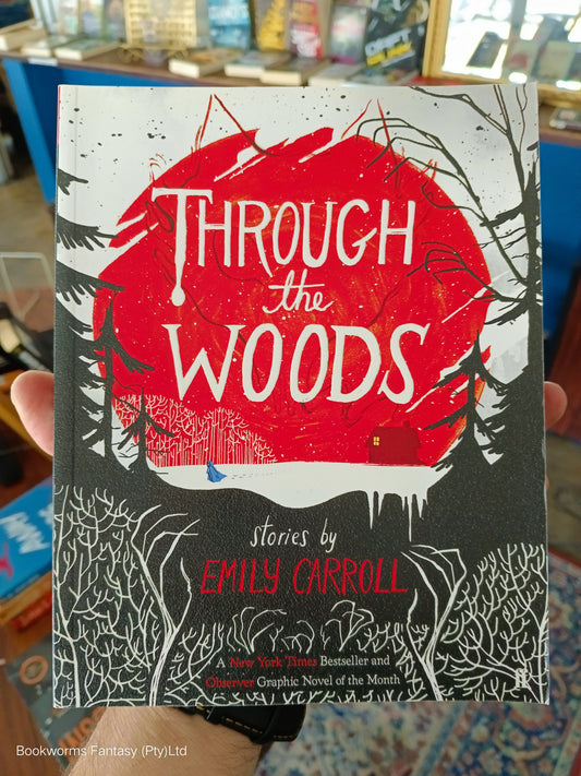 Through the Woods by Emily Carroll