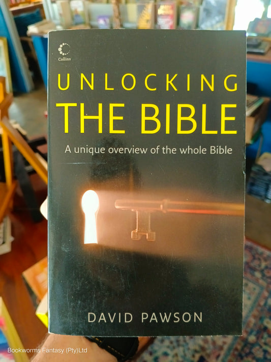 Unlocking the Bible by David Pawson