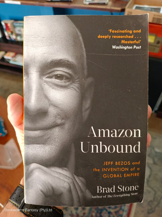 Amazon Unbound by Brad Stone