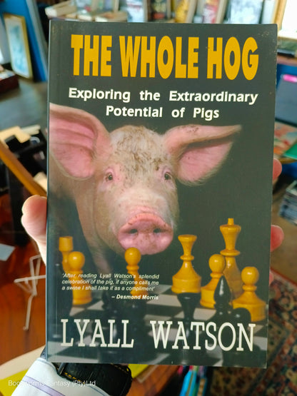 Whole Hog by Lyall Watson